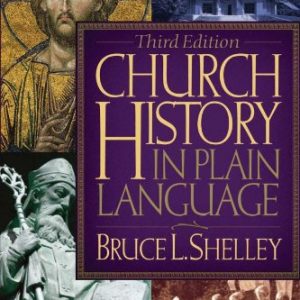 Church History in Plain Language, 3rd Edition